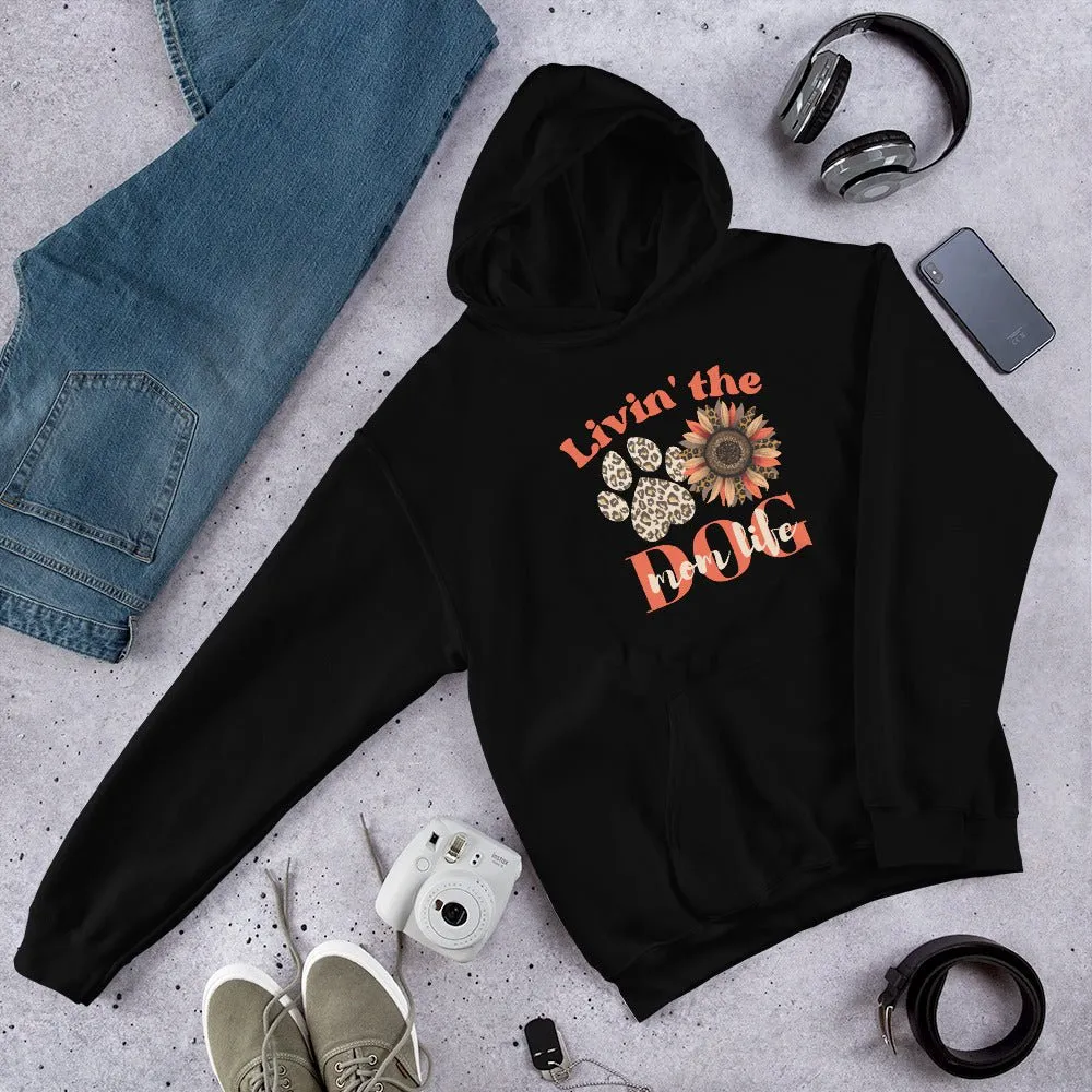 Dog Mom Life Hoodie