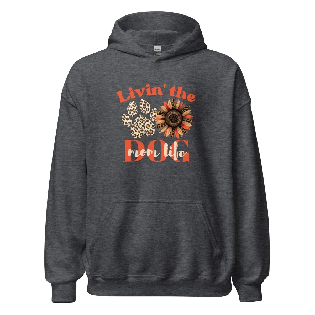 Dog Mom Life Hoodie