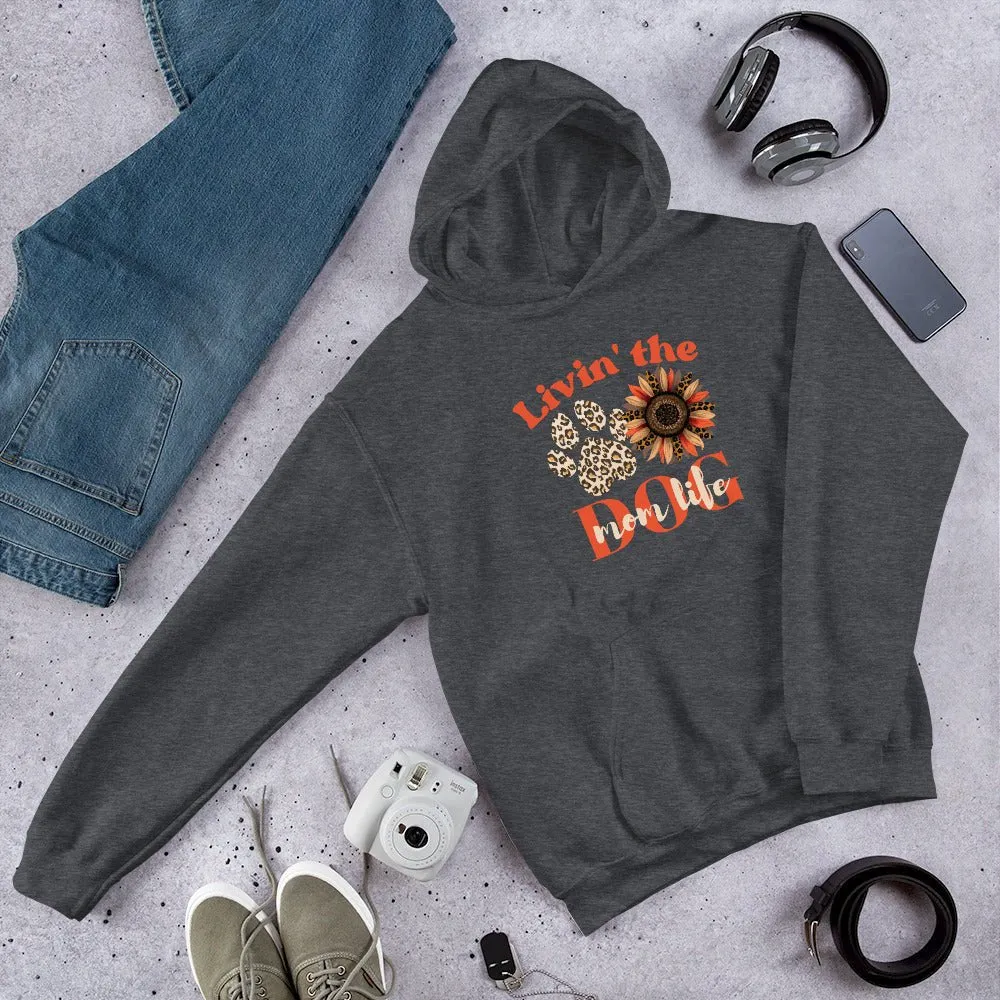 Dog Mom Life Hoodie