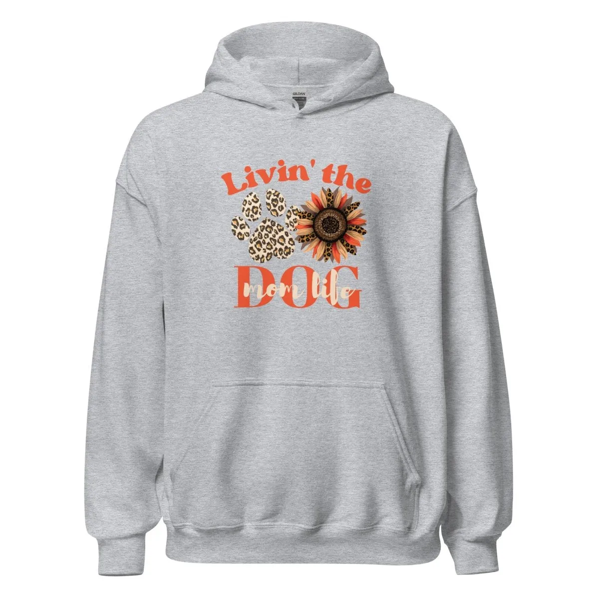Dog Mom Life Hoodie