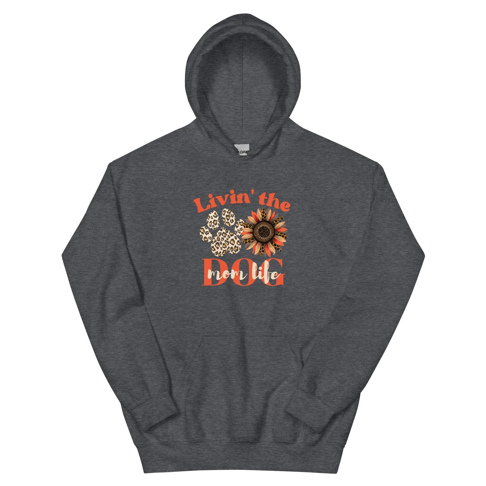 Dog Mom Life Hoodie
