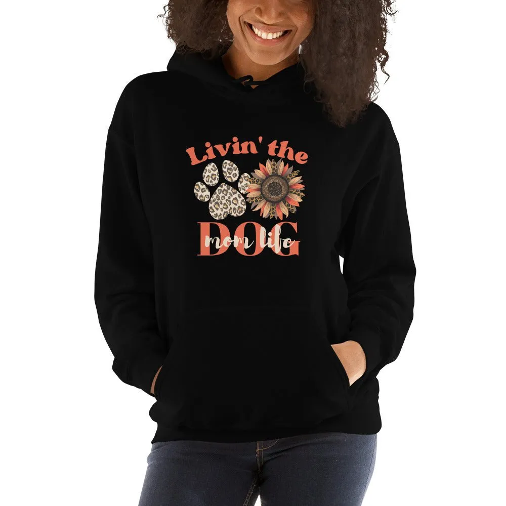 Dog Mom Life Hoodie