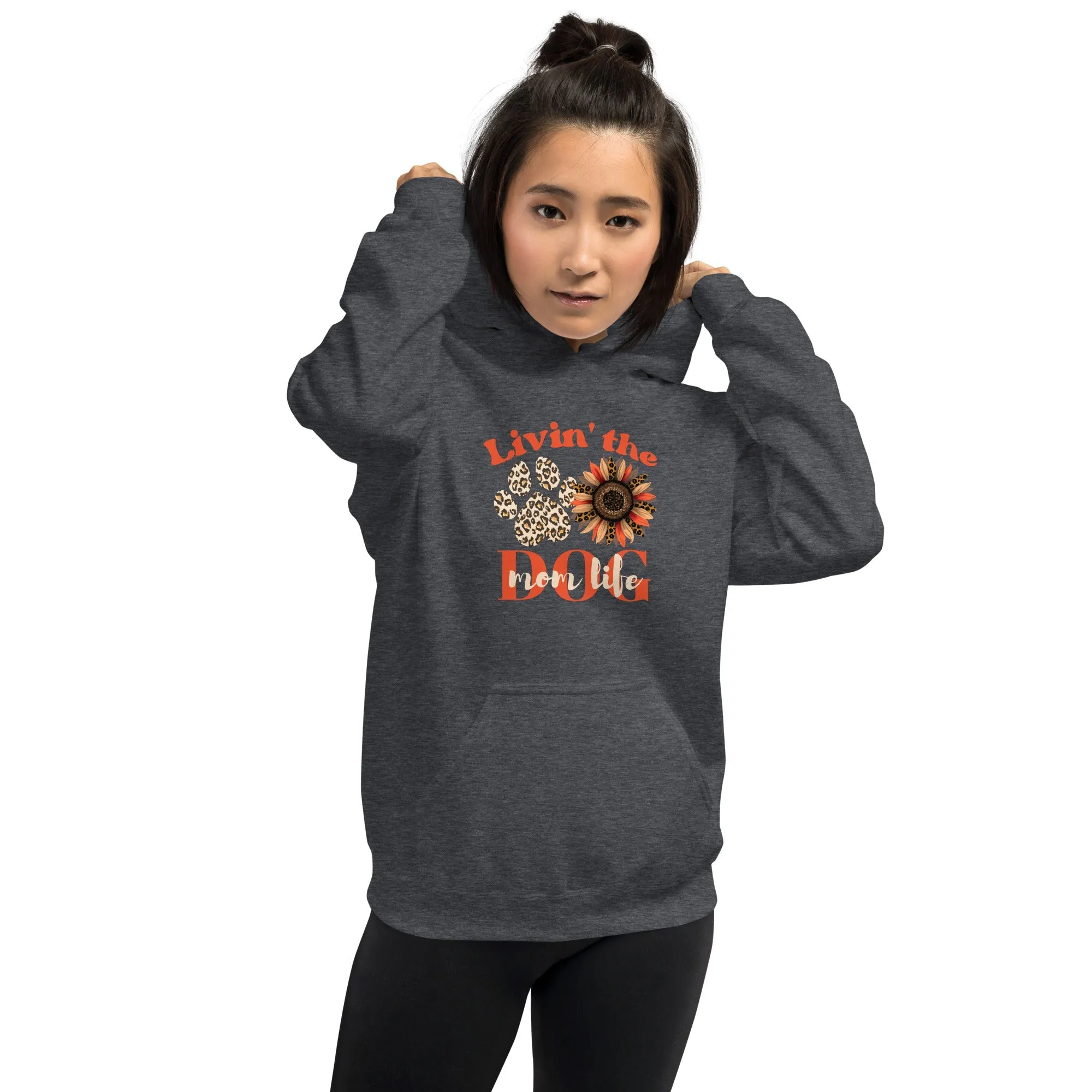 Dog Mom Life Hoodie