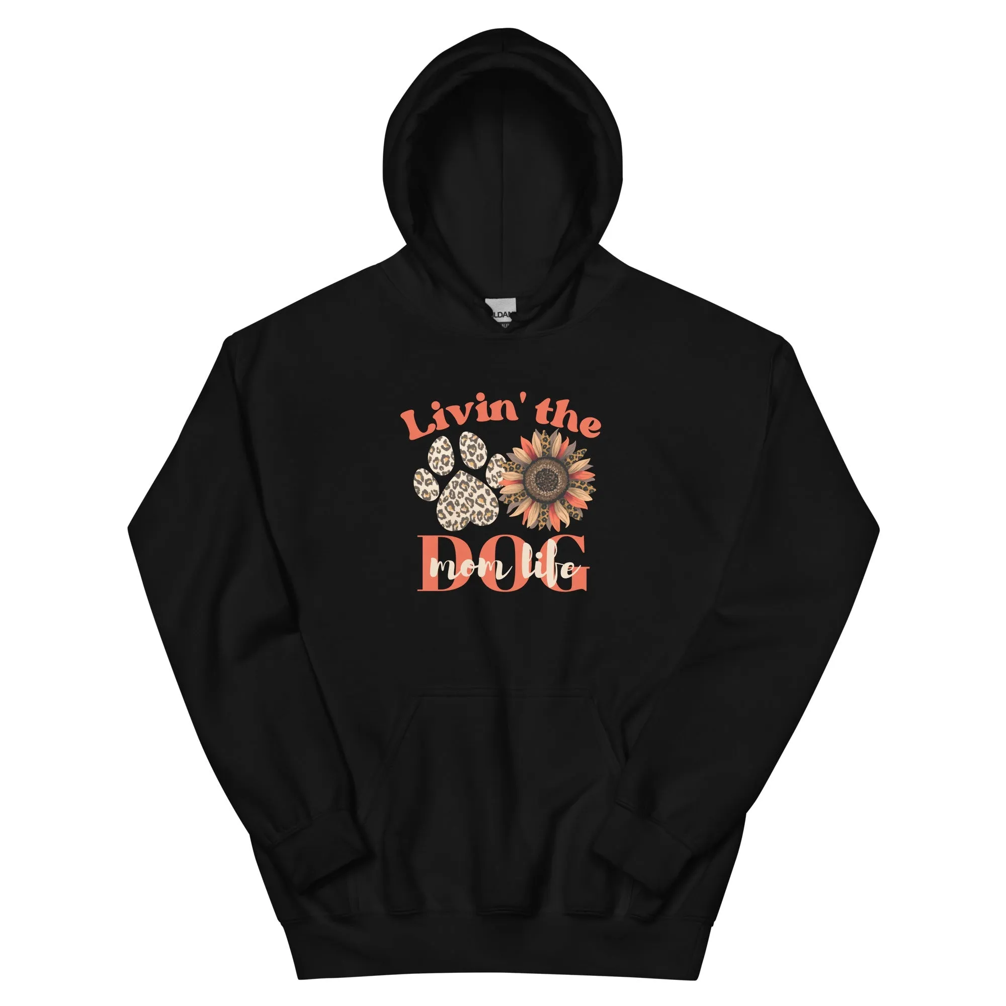 Dog Mom Life Hoodie