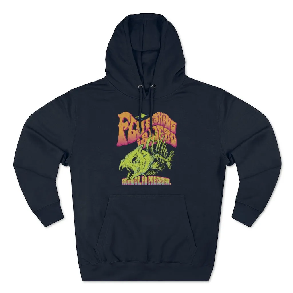 Fly Fishing Is Dead Unisex Premium Pullover Hoodie