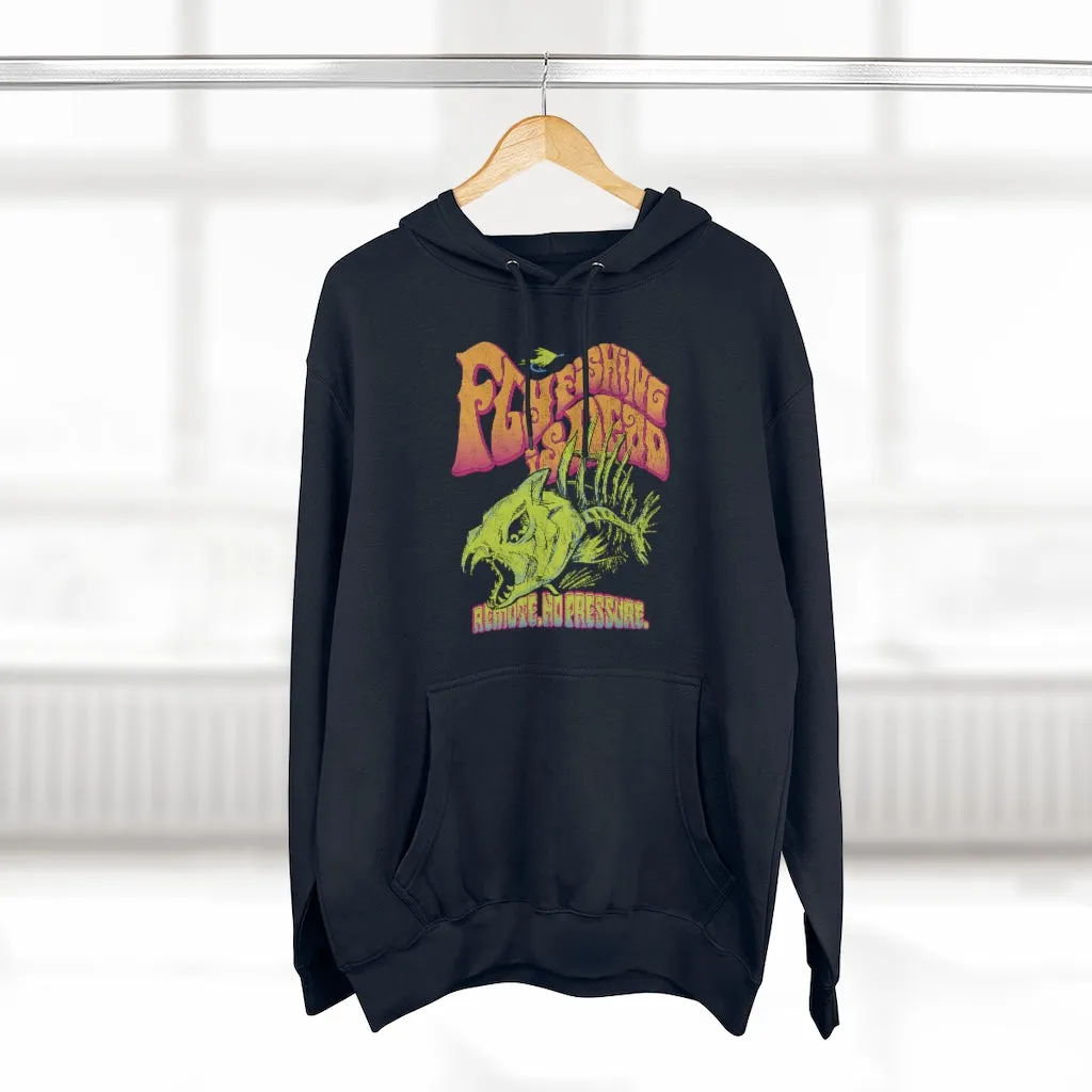 Fly Fishing Is Dead Unisex Premium Pullover Hoodie