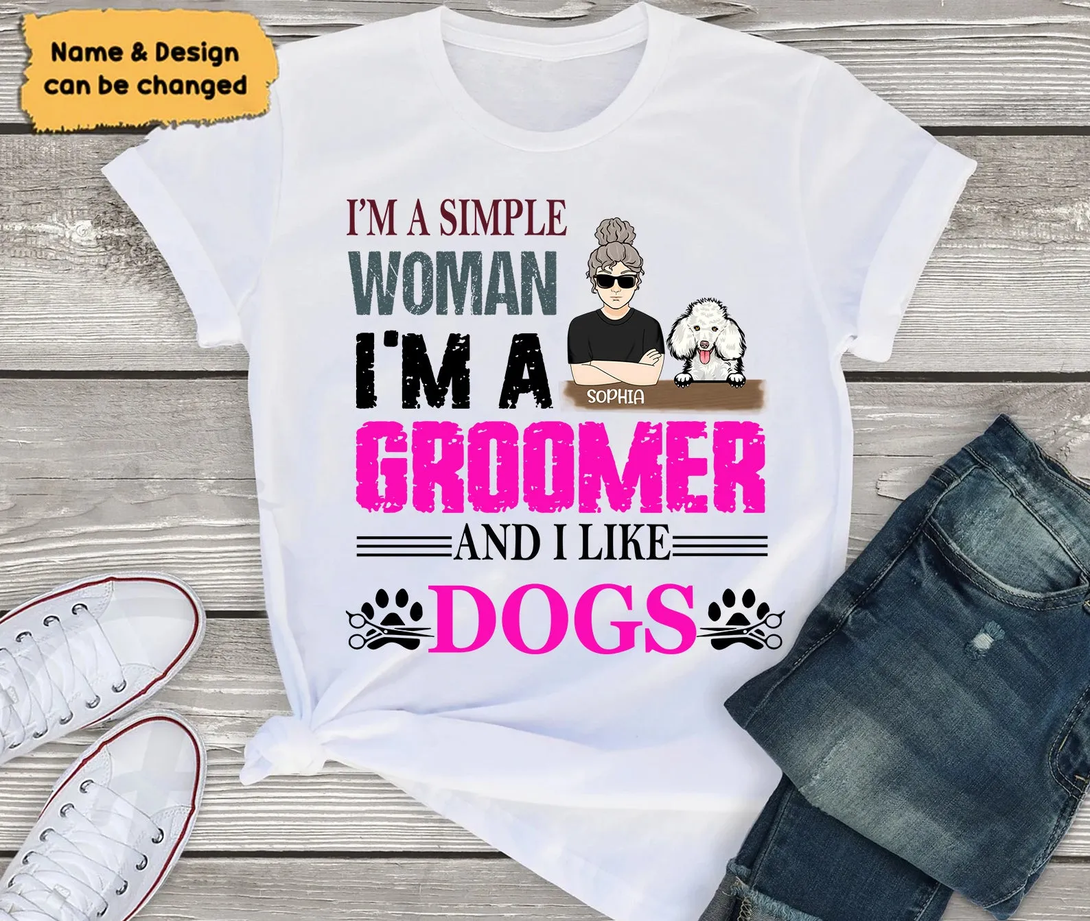 I'm A Simple Woman I'm A Groomer And I Like Dogs 2D Personalized Name Tshirt 847 NA93