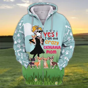 I'm The Crazy Chihuahua Mom 3D Shirt For Chihuahua Dog Lovers