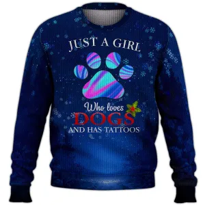 Just A Girl Who Loves Dogs And Has Tattoos Sweater, Dog Sweater For Humans